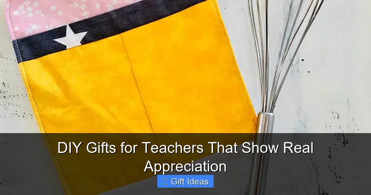 DIY Gifts for Teachers That Show Real Appreciation