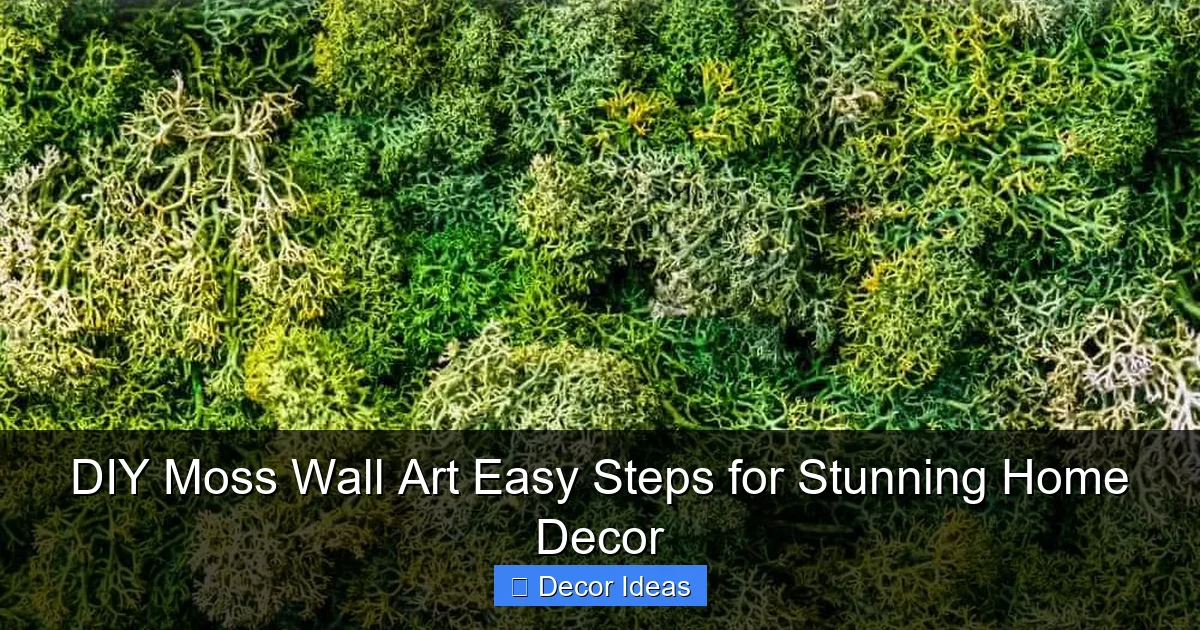 DIY Moss Wall Art Easy Steps for Stunning Home Decor