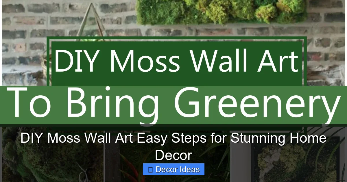DIY Moss Wall Art Easy Steps for Stunning Home Decor