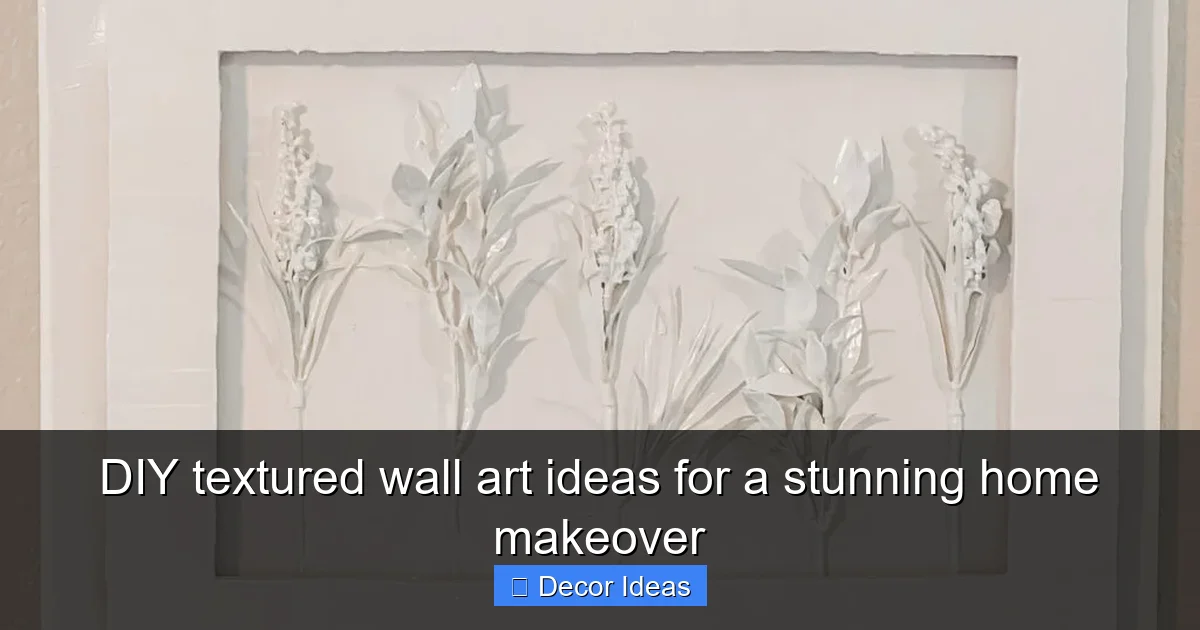 DIY textured wall art ideas for a stunning home makeover