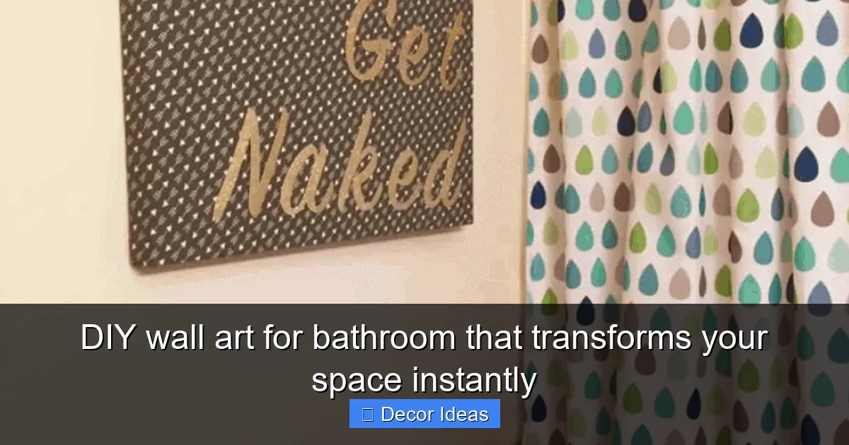 DIY wall art for bathroom that transforms your space instantly