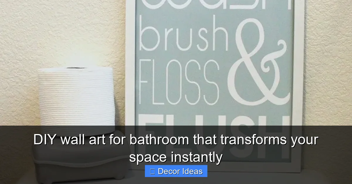 DIY wall art for bathroom that transforms your space instantly