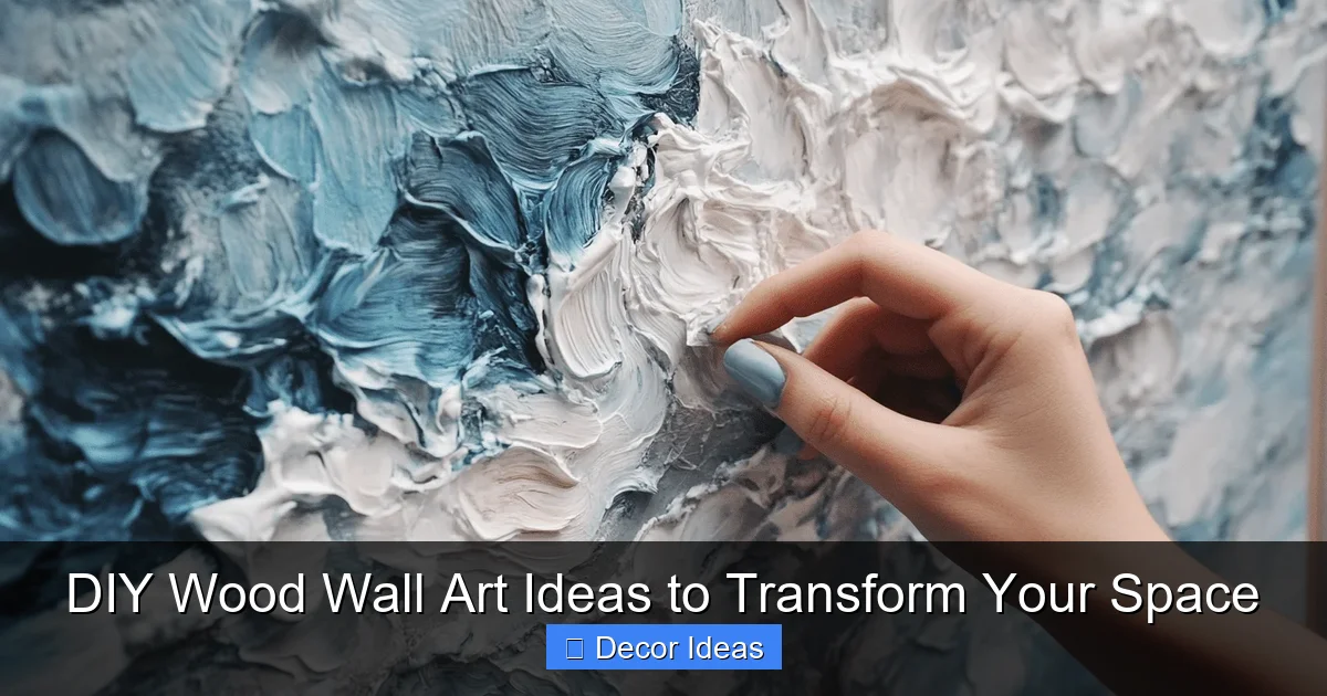 DIY Wood Wall Art Ideas to Transform Your Space