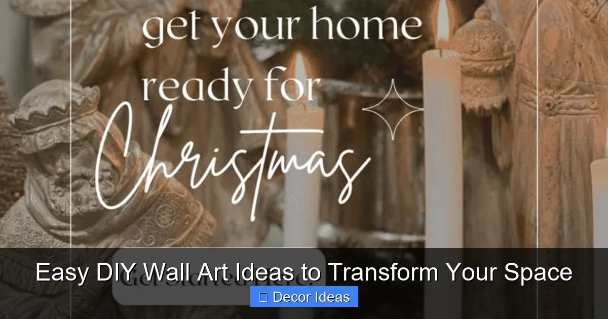 Easy DIY Wall Art Ideas to Transform Your Space