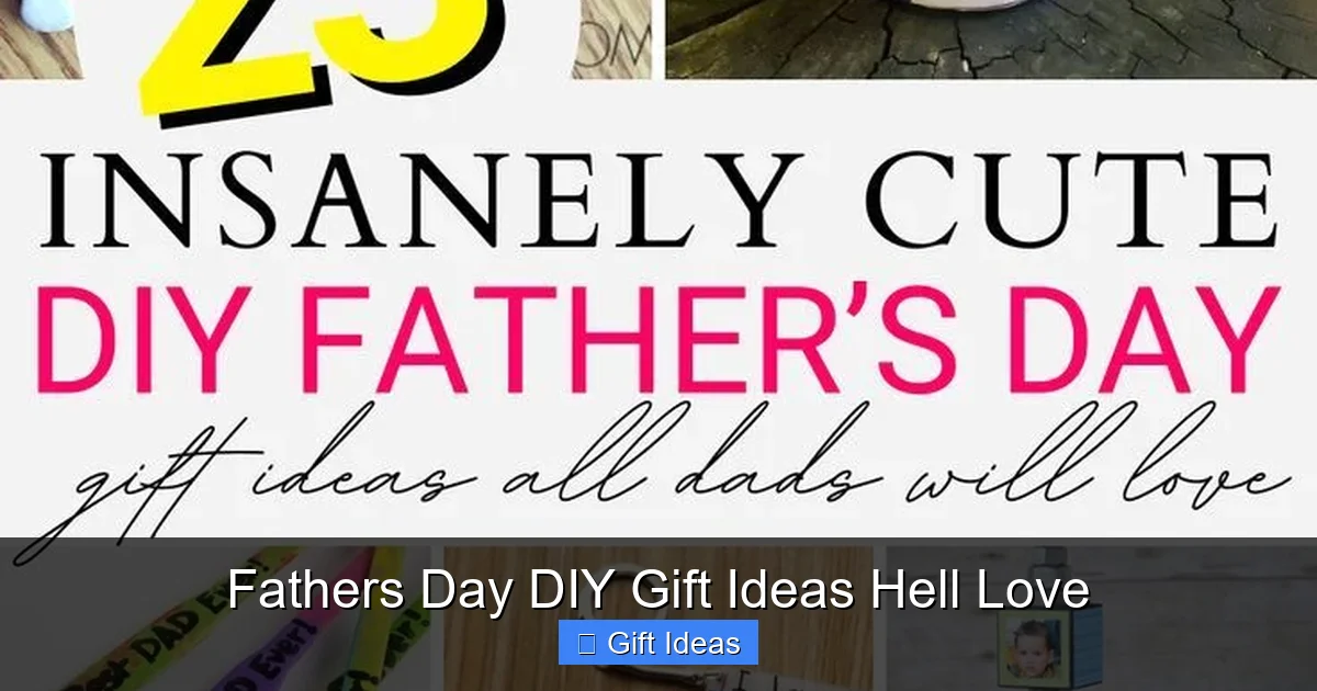 Fathers Day DIY Gift Ideas Hell Love