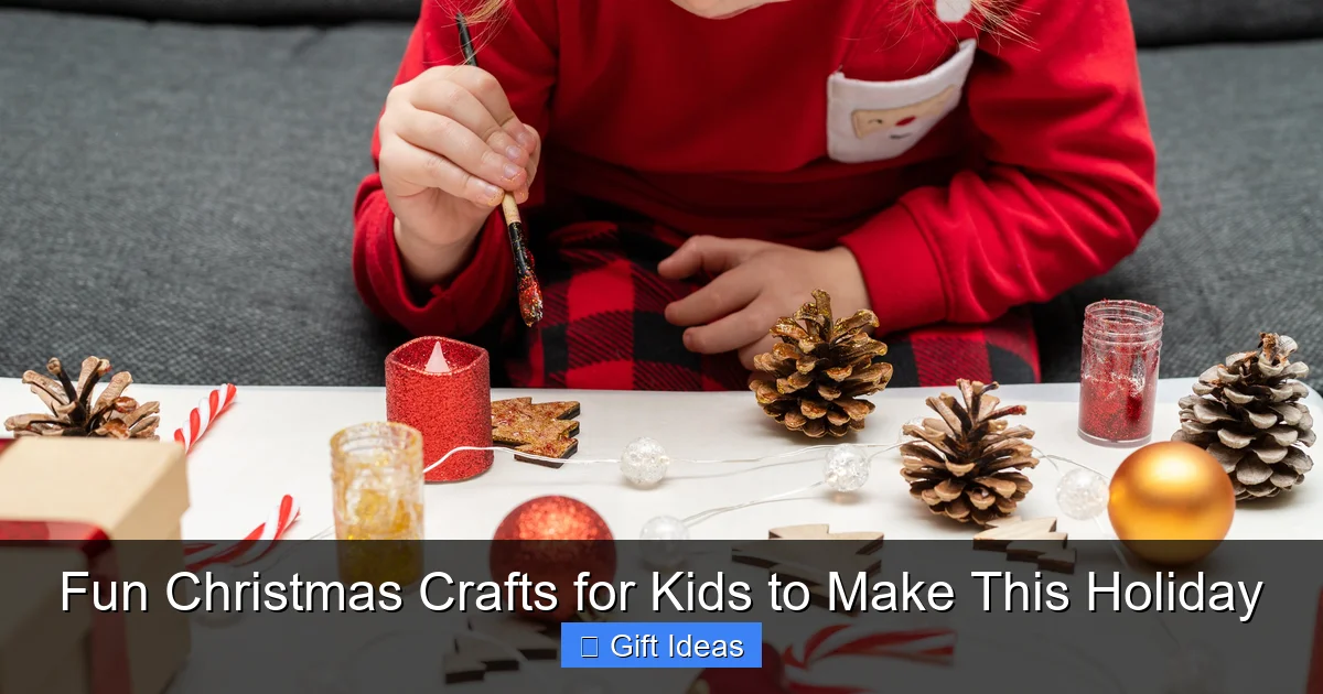 Fun Christmas Crafts for Kids to Make This Holiday