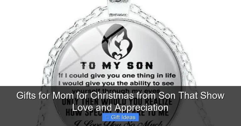 Gifts for Mom for Christmas from Son That Show Love and Appreciation