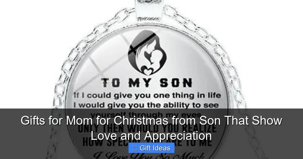 Gifts for Mom for Christmas from Son That Show Love and Appreciation