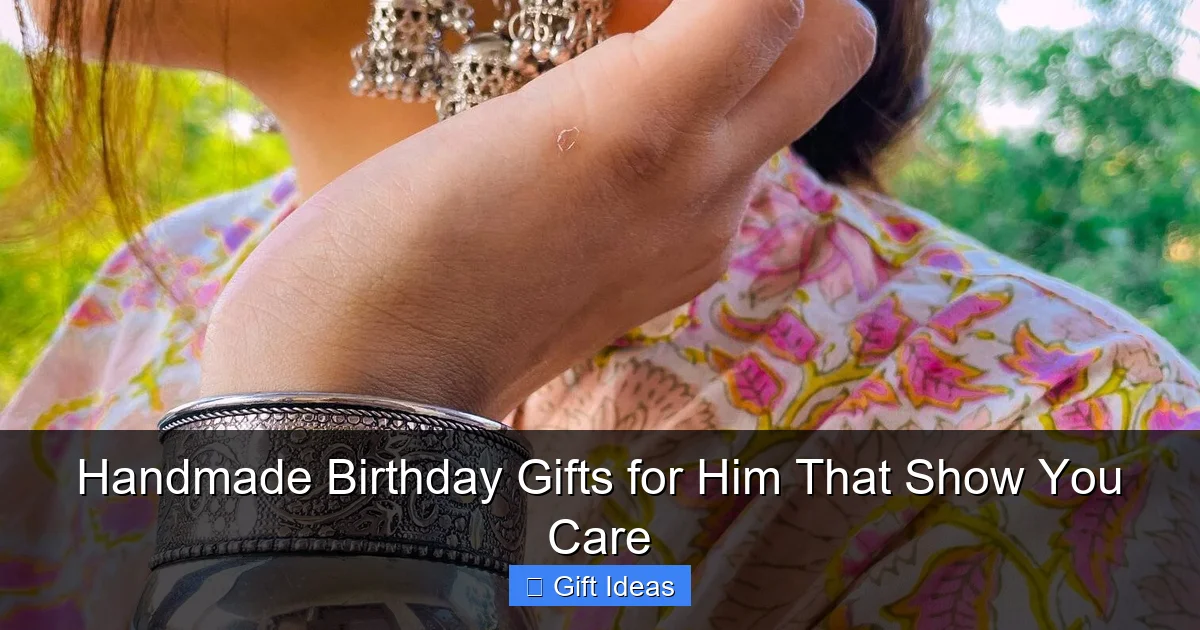 Handmade Birthday Gifts for Him That Show You Care