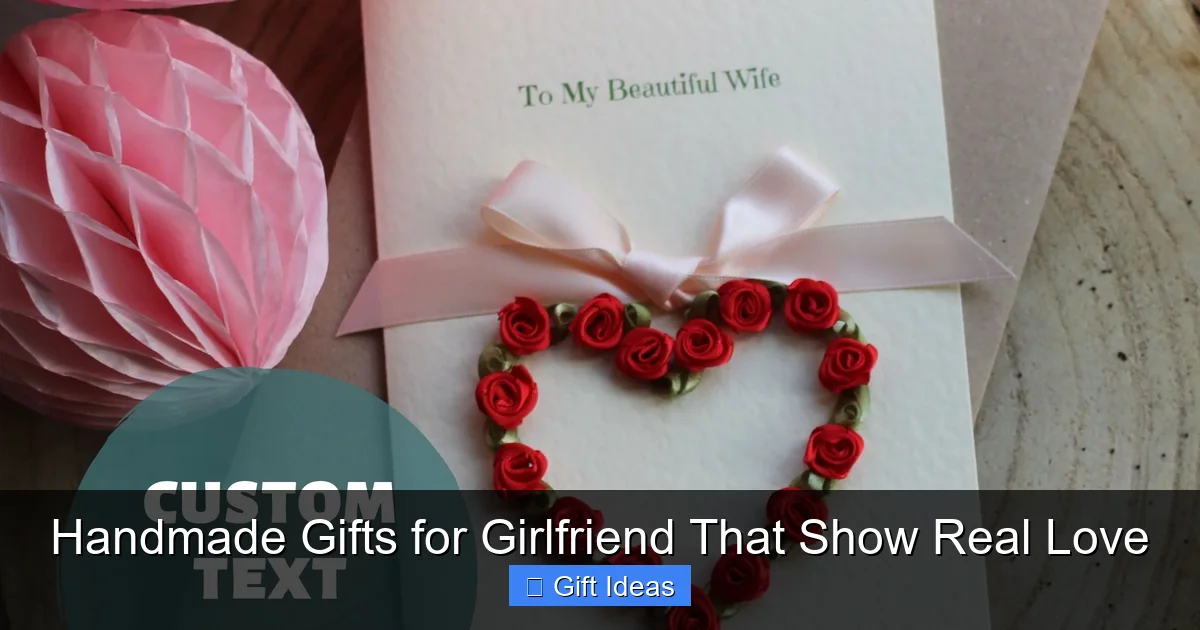 Handmade Gifts for Girlfriend That Show Real Love