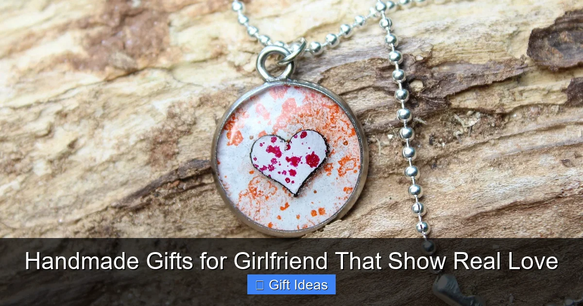 Handmade Gifts for Girlfriend That Show Real Love
