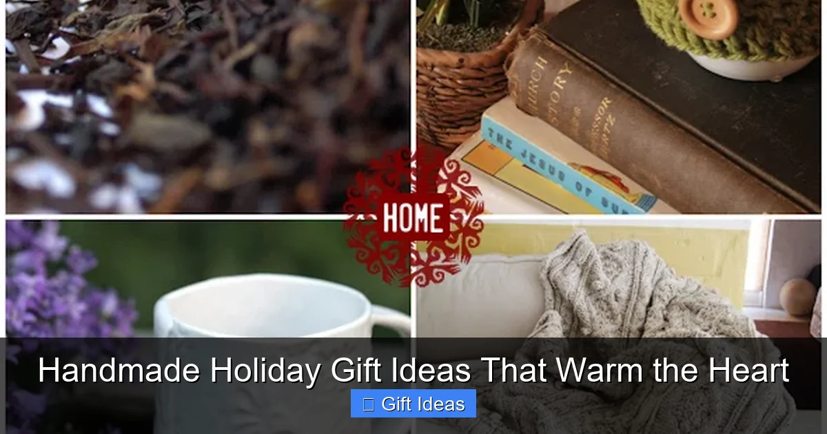 Handmade Holiday Gift Ideas That Warm the Heart