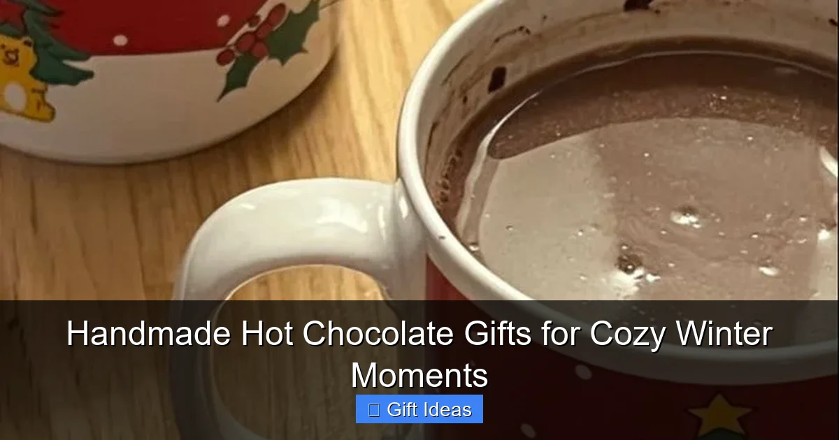 Handmade Hot Chocolate Gifts for Cozy Winter Moments