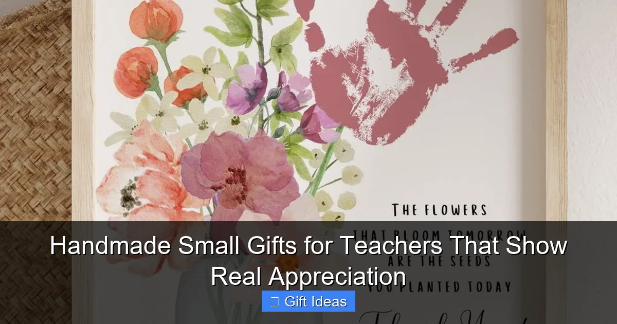 Handmade Small Gifts for Teachers That Show Real Appreciation