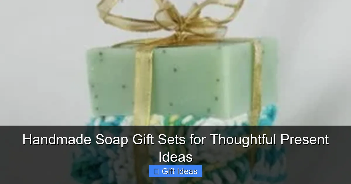 Handmade Soap Gift Sets for Thoughtful Present Ideas