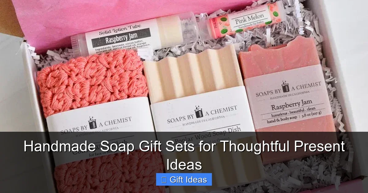 Handmade Soap Gift Sets for Thoughtful Present Ideas