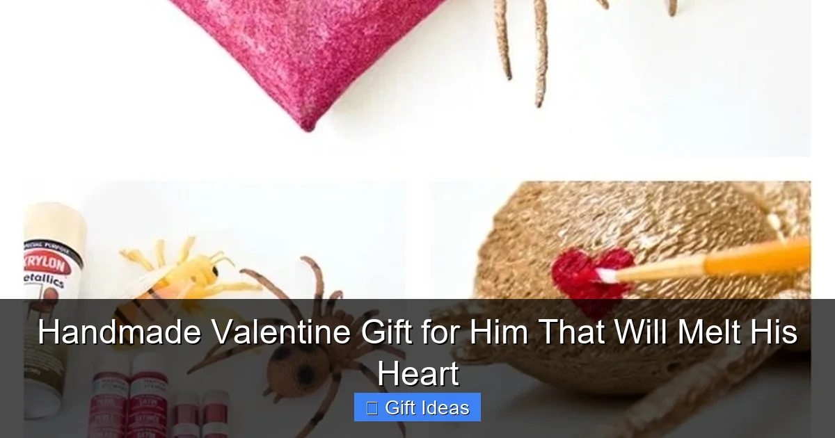 Handmade Valentine Gift for Him That Will Melt His Heart