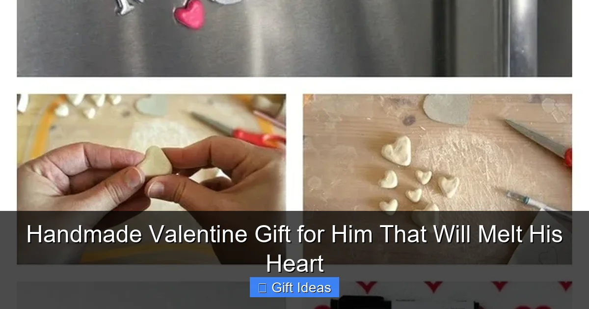 Handmade Valentine Gift for Him That Will Melt His Heart