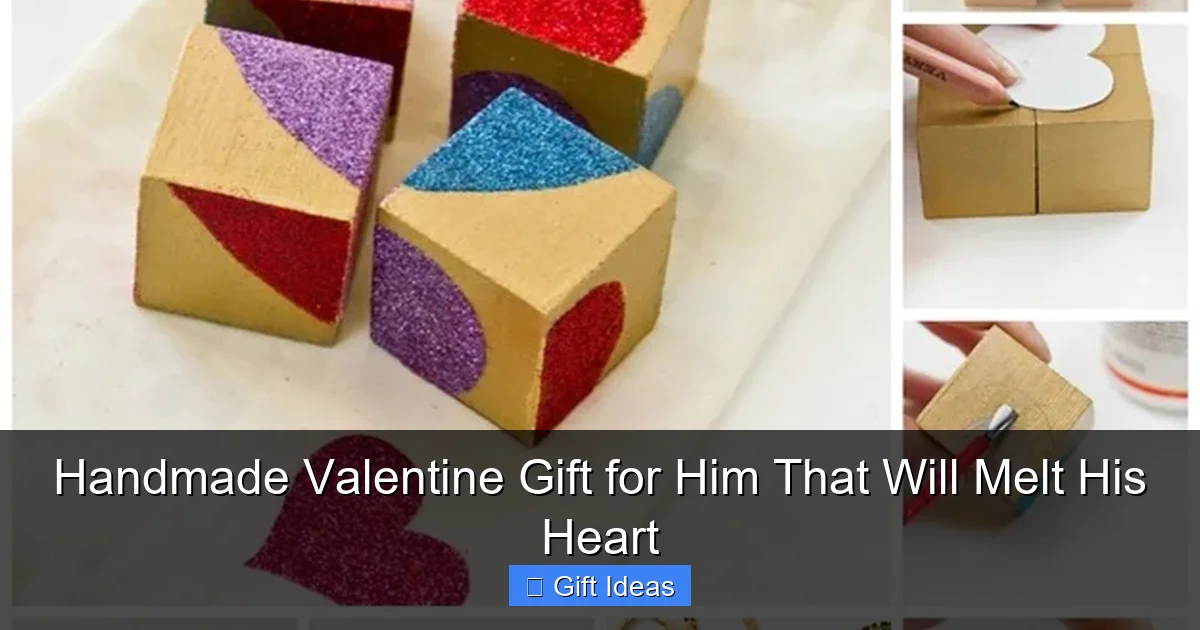 Handmade Valentine Gift for Him That Will Melt His Heart