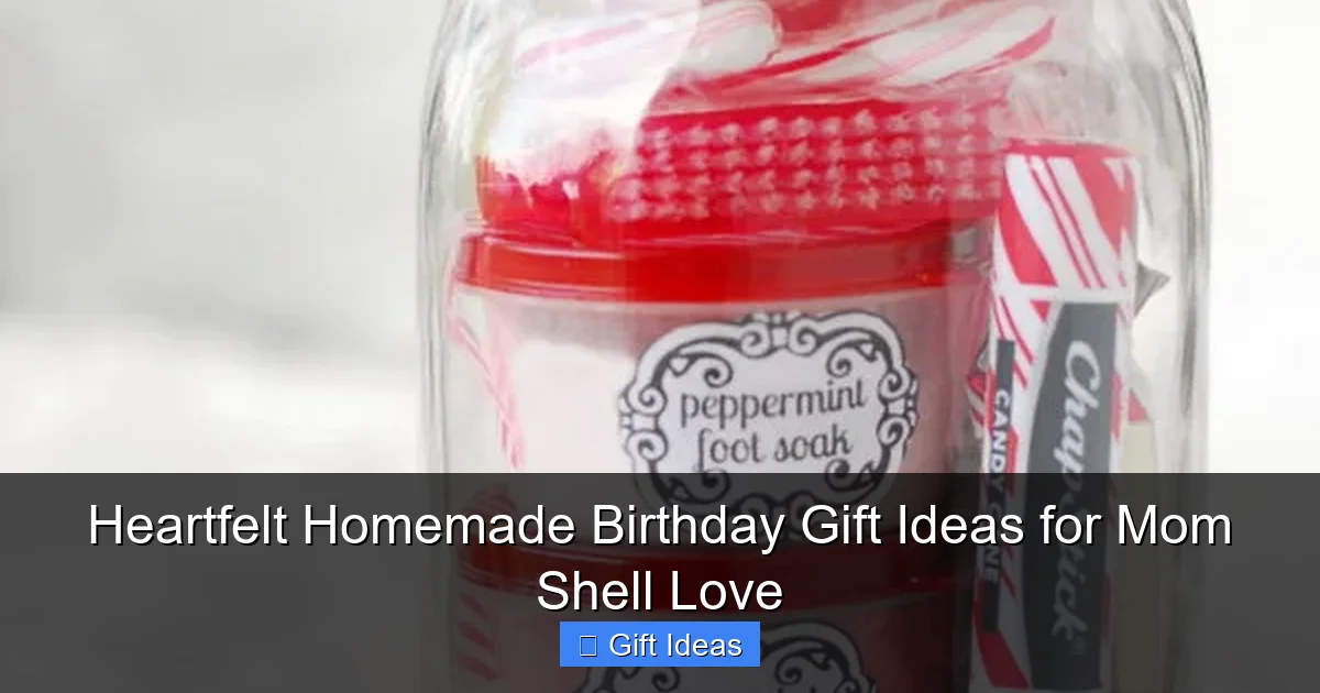 Heartfelt Homemade Birthday Gift Ideas for Mom Shell Love
