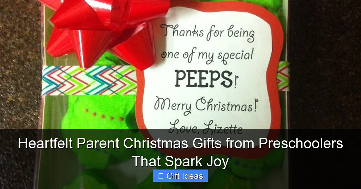 Heartfelt Parent Christmas Gifts from Preschoolers That Spark Joy