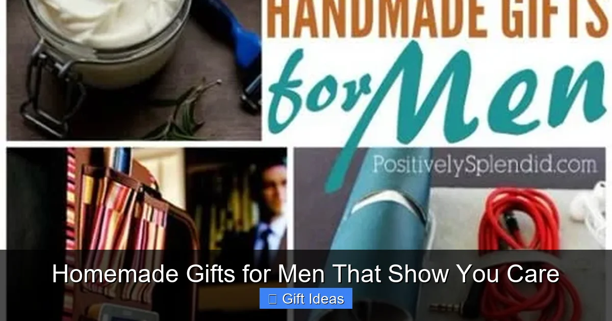 Homemade Gifts for Men That Show You Care