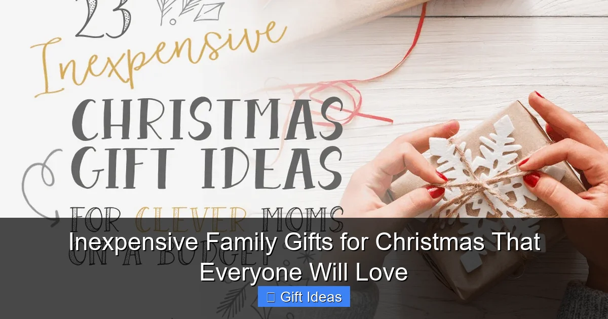 Inexpensive Family Gifts for Christmas That Everyone Will Love