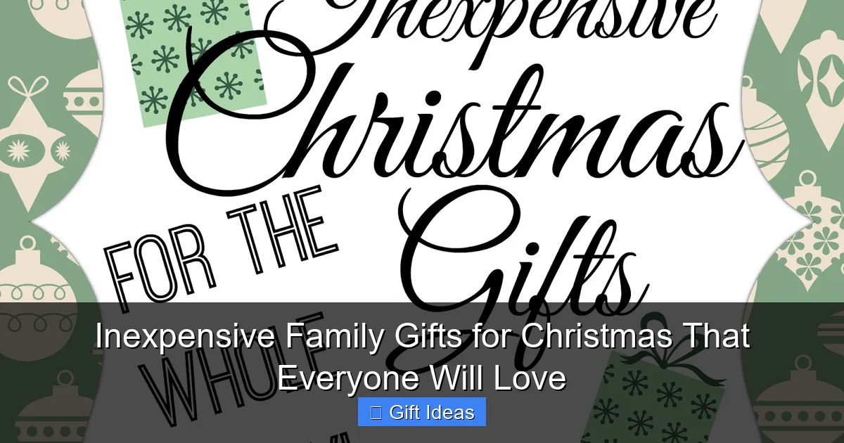 Inexpensive Family Gifts for Christmas That Everyone Will Love