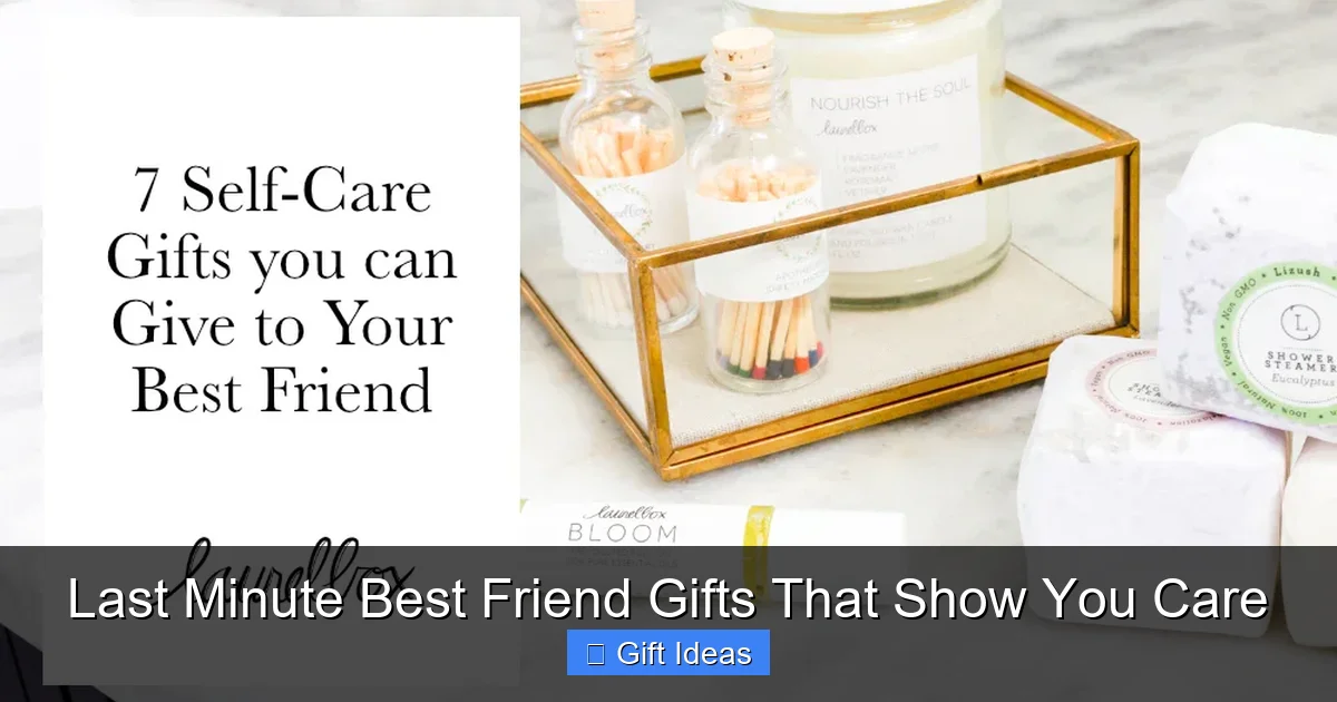 Last Minute Best Friend Gifts That Show You Care