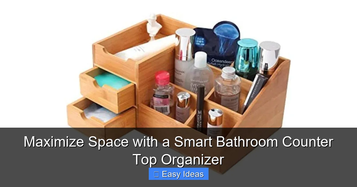 Maximize Space with a Smart Bathroom Counter Top Organizer