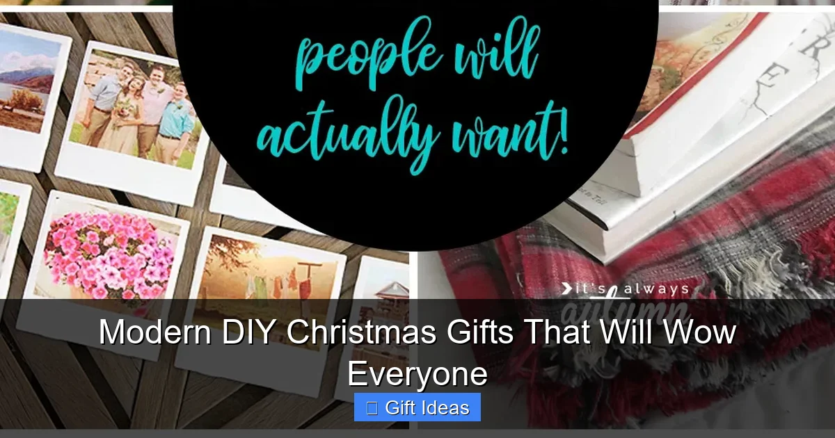 Modern DIY Christmas Gifts That Will Wow Everyone