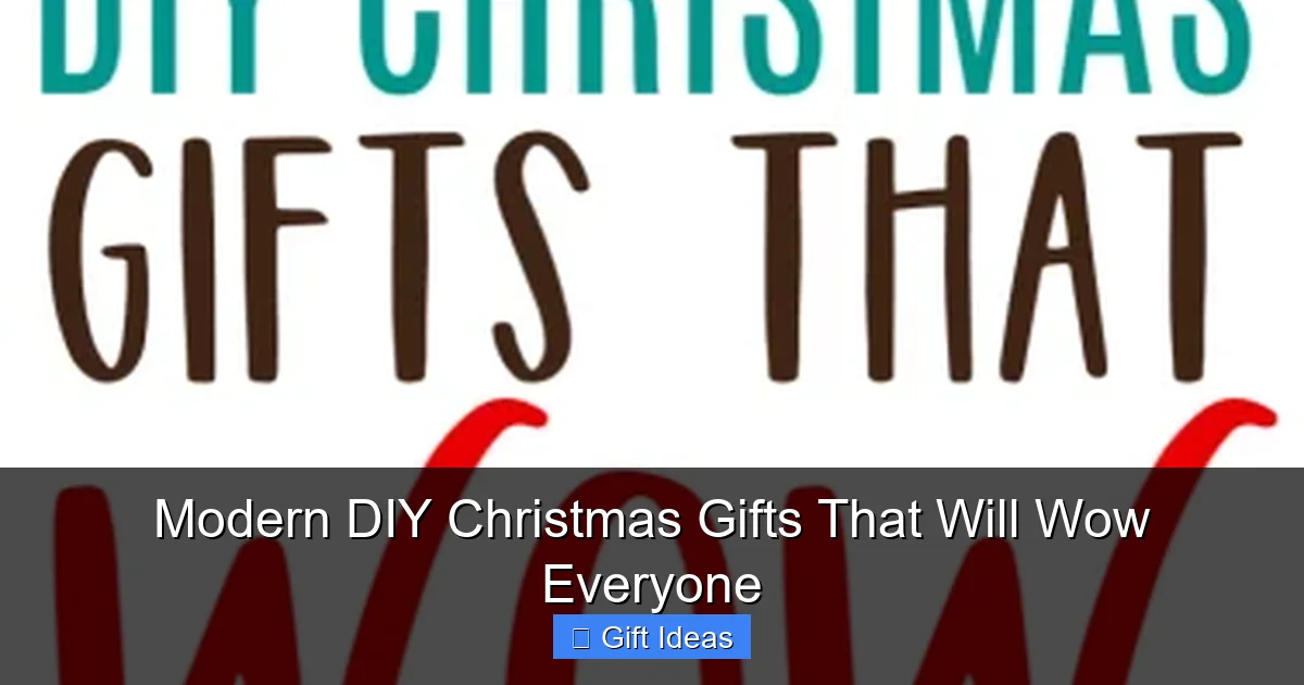 Modern DIY Christmas Gifts That Will Wow Everyone