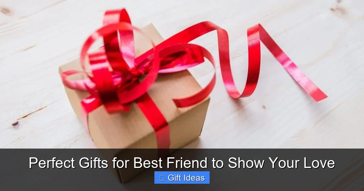 Perfect Gifts for Best Friend to Show Your Love