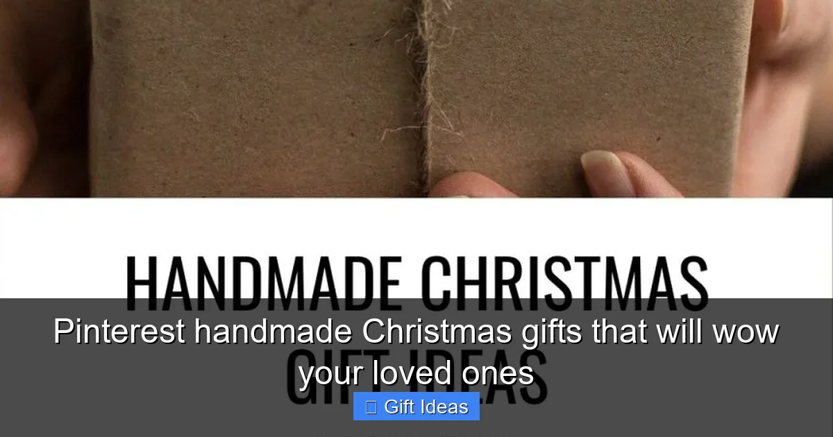 Pinterest handmade Christmas gifts that will wow your loved ones