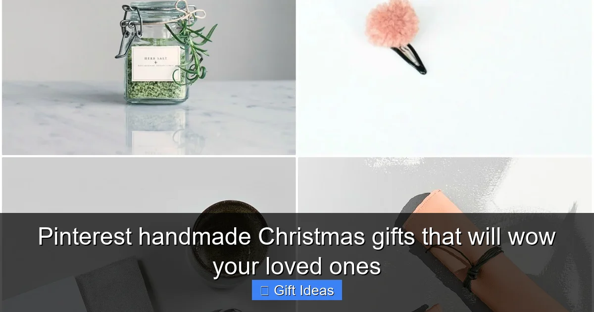 Pinterest handmade Christmas gifts that will wow your loved ones