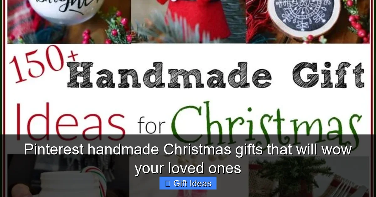 Pinterest handmade Christmas gifts that will wow your loved ones