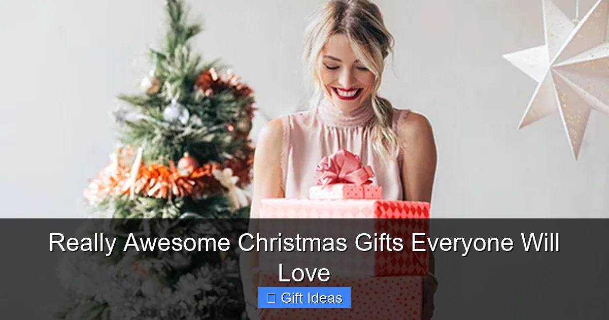 Really Awesome Christmas Gifts Everyone Will Love