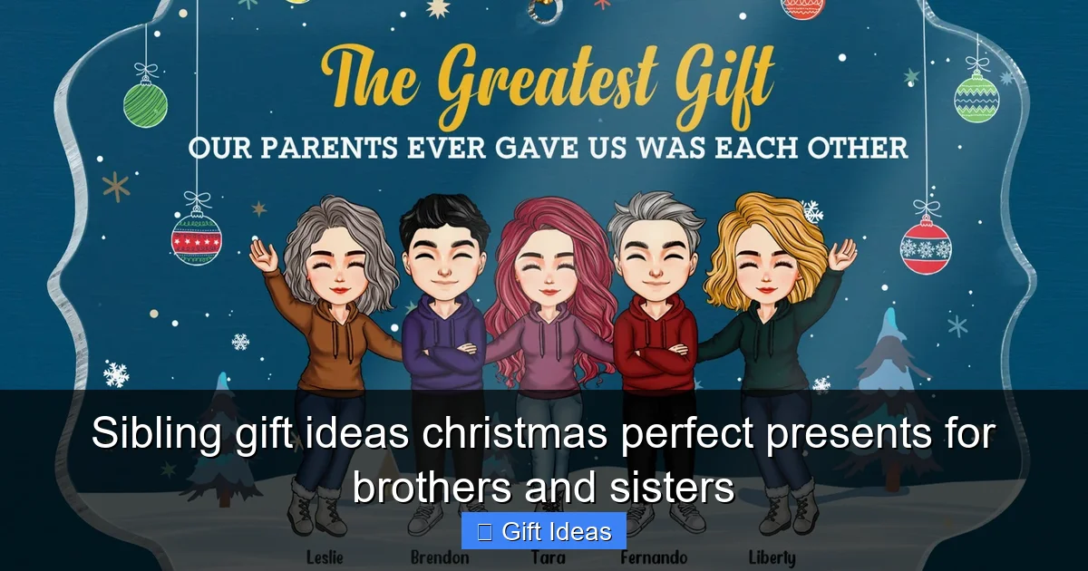Sibling gift ideas christmas perfect presents for brothers and sisters