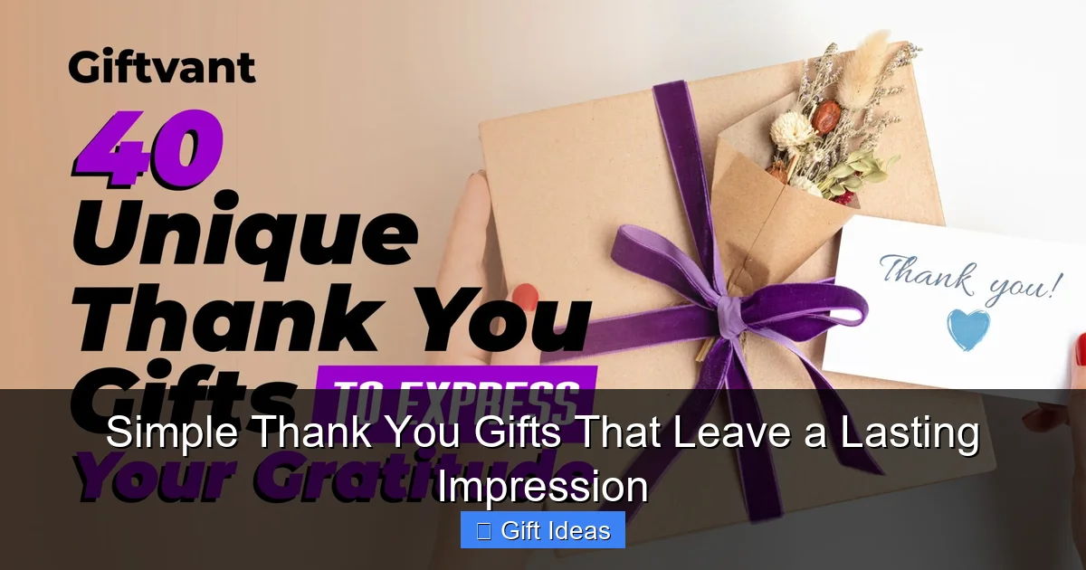 Simple Thank You Gifts That Leave a Lasting Impression