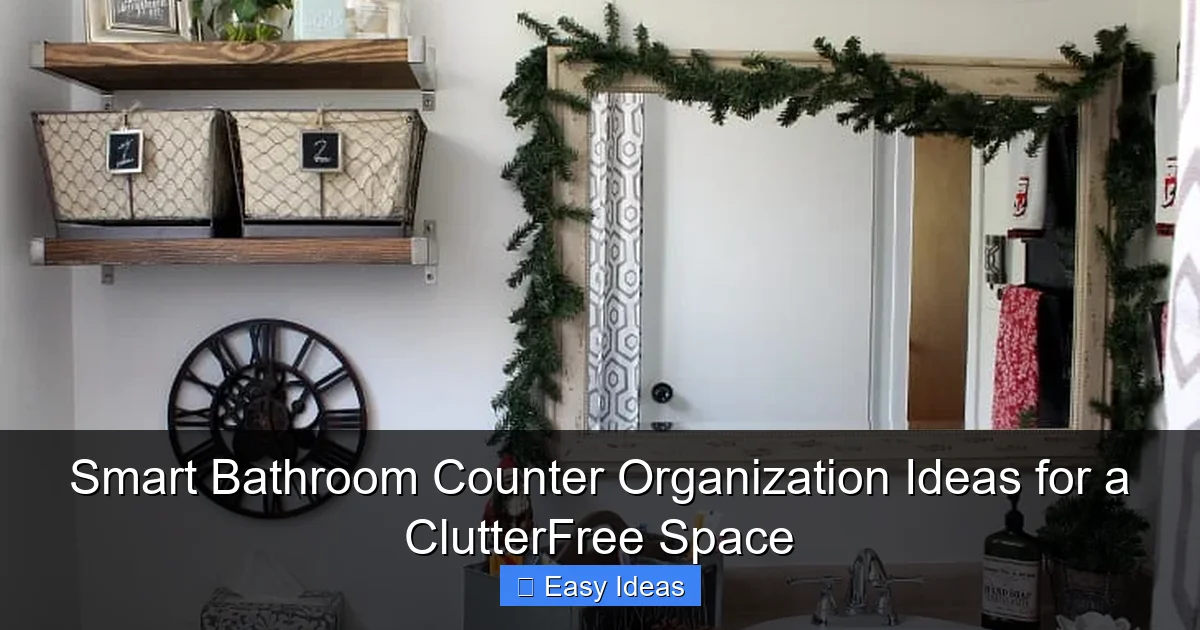 Smart Bathroom Counter Organization Ideas for a ClutterFree Space