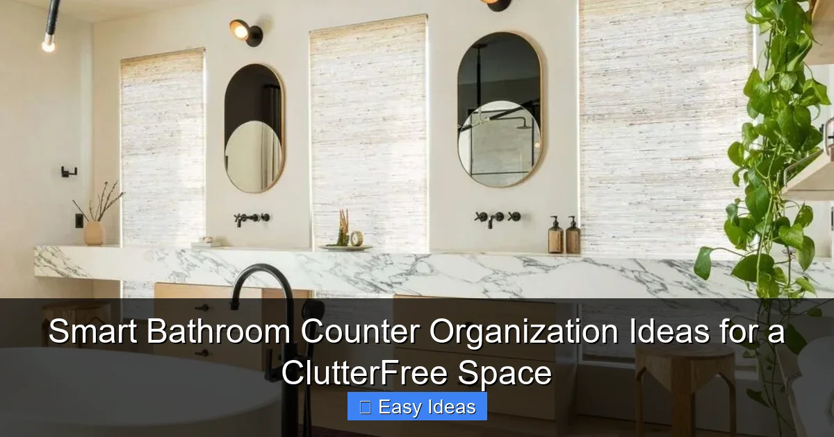 Smart Bathroom Counter Organization Ideas for a ClutterFree Space