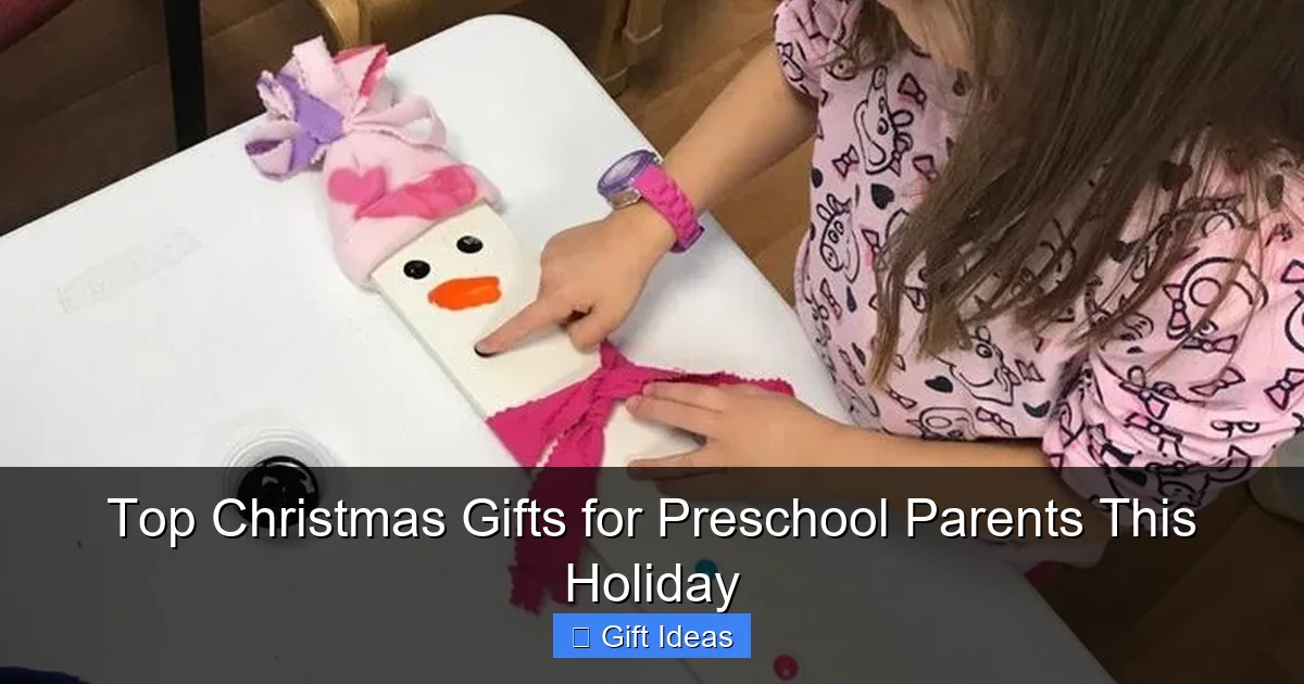 Top Christmas Gifts for Preschool Parents This Holiday