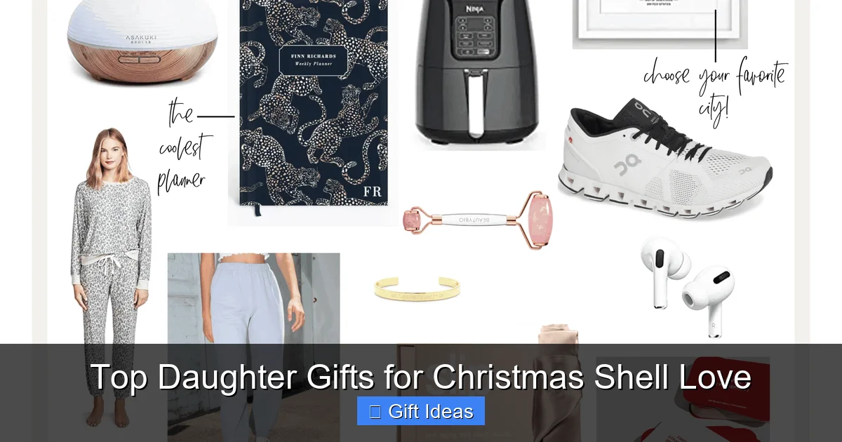 Top Daughter Gifts for Christmas Shell Love
