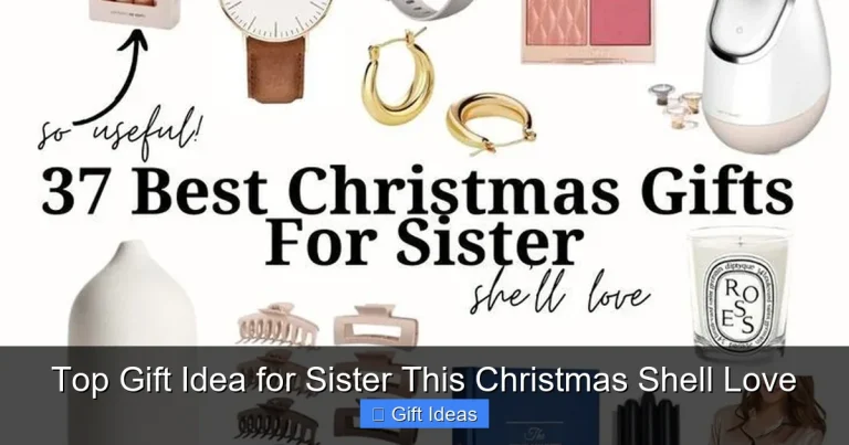 Top Gift Idea for Sister This Christmas Shell Love
