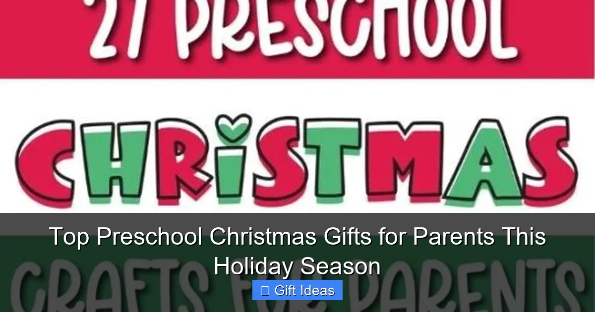 Top Preschool Christmas Gifts for Parents This Holiday Season