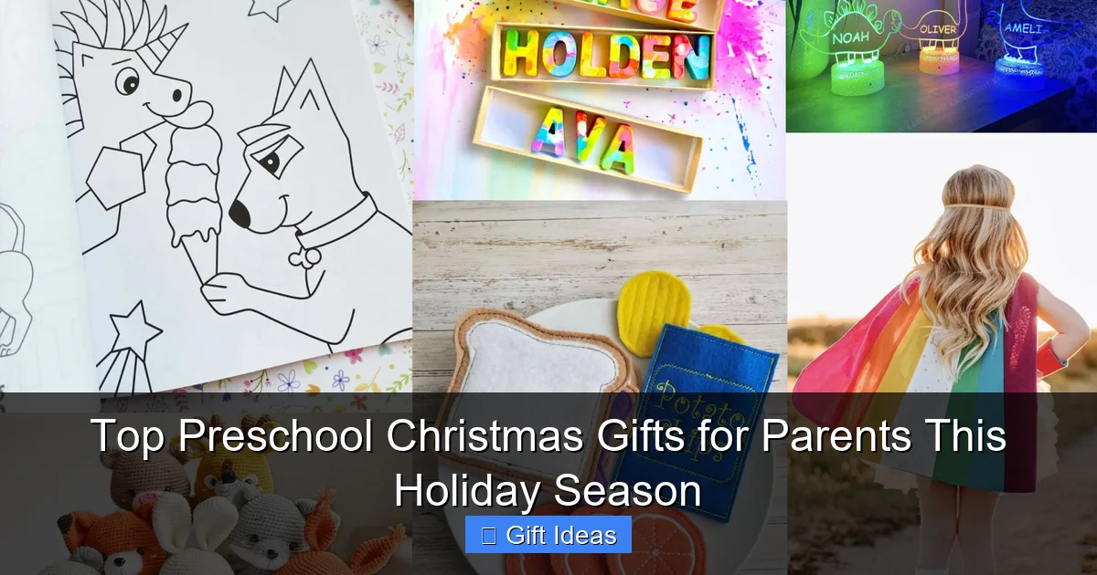 Top Preschool Christmas Gifts for Parents This Holiday Season