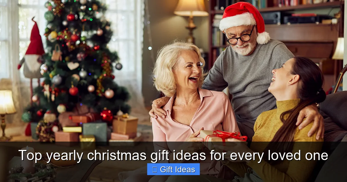 Top yearly christmas gift ideas for every loved one