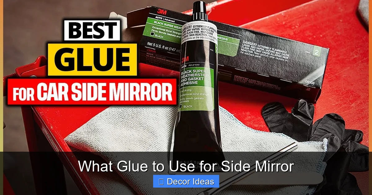 What Glue to Use for Side Mirror