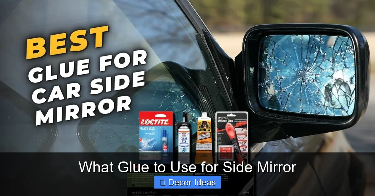 What Glue to Use for Side Mirror